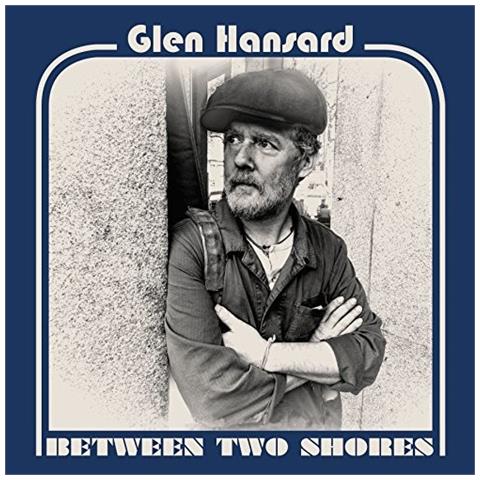 Vinile Glen Hansard - Between Two Shores - Foto 1