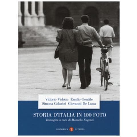 Vittorio Vidotto - Storia d'Italia in 100 foto. Ediz. a colori - Foto 1