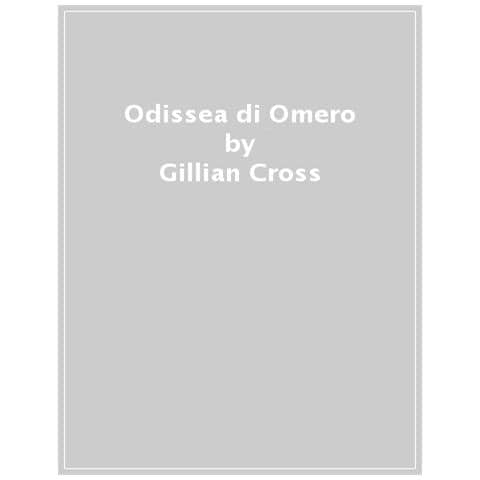 Gillian Cross - Odissea di Omero. Ediz. a colori - Foto 1