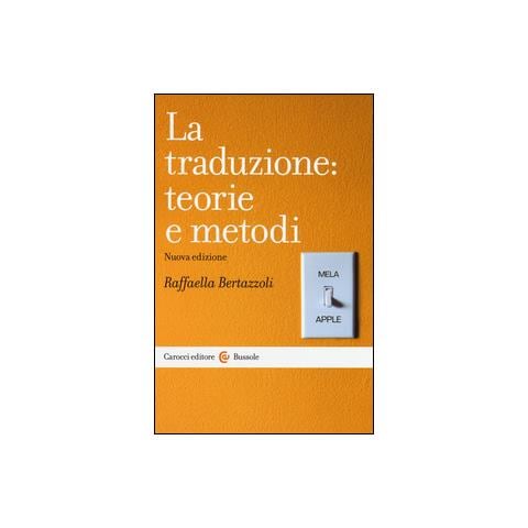Raffaella Bertazzoli - La traduzione: teorie e metodi - Foto 1