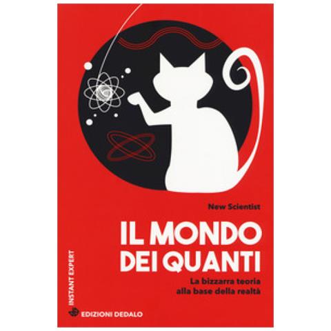New Scientist - Il Mondo Dei Quanti. La Bizzarra Teoria Alla Base Della Realtà - Foto 1