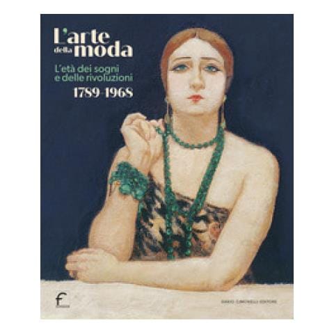 Gianfranco Brunelli - L'arte della moda. L’età dei sogni e delle rivoluzioni. 1789-1968 - Foto 1