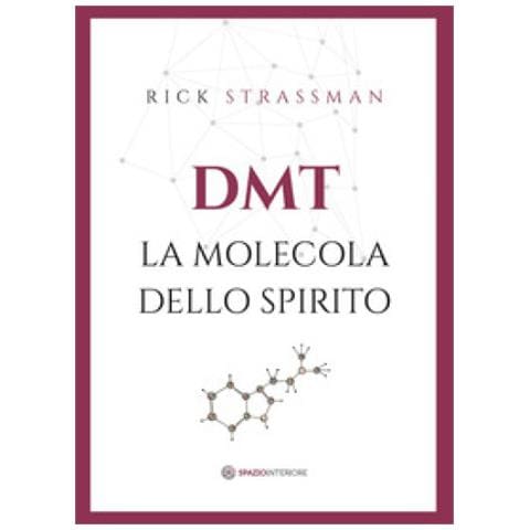 Rick Strassman - Dmt. La Molecola Dello Spirito - Foto 1
