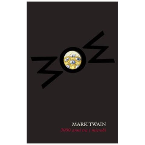 Mark Twain - 3000 Anni Fra I Microbi - Foto 1