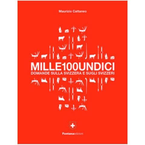Maurizio Cattaneo - Mille100undicidomande Sulla Svizzera E Sugli Svizzeri - Foto 1