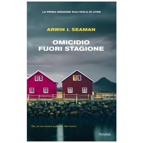 Arwin J. Seaman - Omicidio Fuori Stagione. La Prima Indagine Sull'isola Di Liten - Foto 1