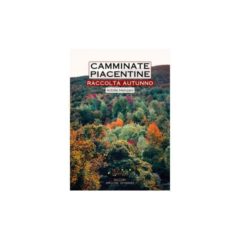 Achille Menzani - Camminate piacentine. Raccolta autunno - Foto 1