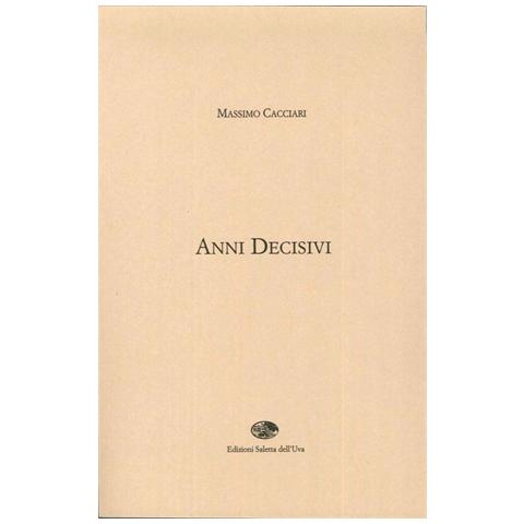 Massimo Cacciari - Anni decisivi - Foto 1