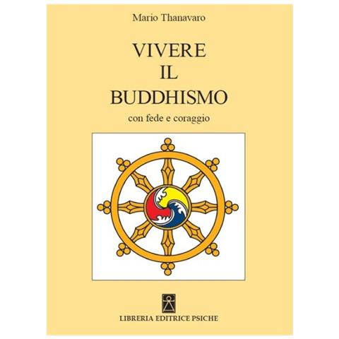 Mario Thanavaro - Vivere il buddismo con fede e coraggio - Foto 1