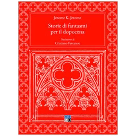 Jerome K. Jerome - Storie di fantasmi per il dopocena - Foto 1