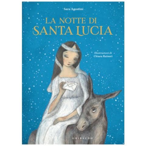 Sara Agostini - La Notte Di Santa Lucia. Ediz. A Colori - Foto 1