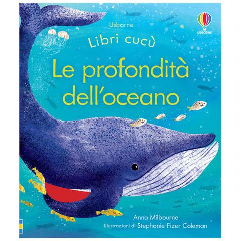Anna Milbourne - Le Profondità Dell'oceano. Ediz. A Colori - Foto 2