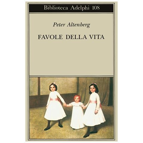 Peter Altenberg - Favole della vita. Una scelta dagli scritti - Foto 1