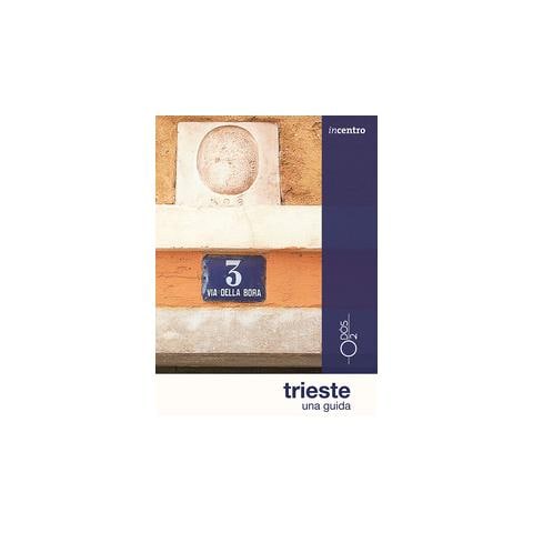 Valentina Bassanese - Trieste. Una guida - Foto 1