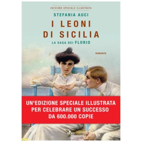 Stefania Auci - I Leoni Di Sicilia. La Saga Dei Florio. Ediz. Illustrata - Foto 1