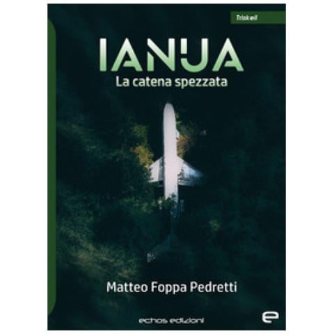Matteo Foppa Pedretti - Ianua. La Catena Spezzata - Foto 1
