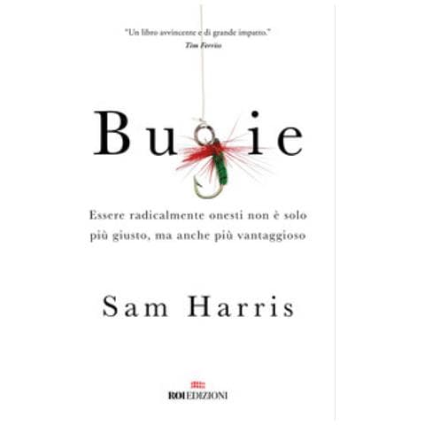 Sam Harris - Bugie. Essere Radicalmente Onesti Non È Solo Più Giusto, Ma Anche Più Vantaggioso - Foto 1