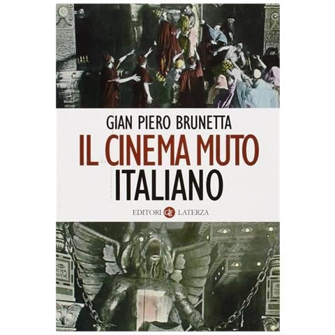 Gian Piero Brunetta - Il cinema muto italiano - Foto 1