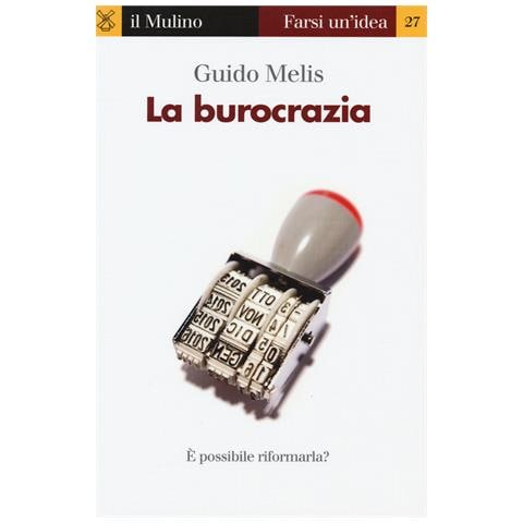 Guido Melis - La burocrazia - Foto 1