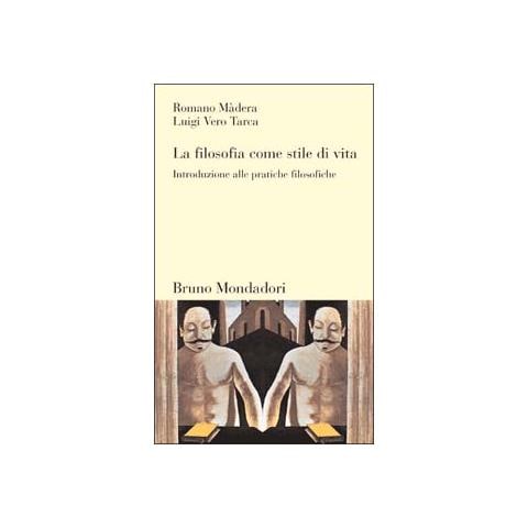Romano Màdera - La filosofia come stile di vita. Introduzione alle pratiche filosofiche - Foto 1