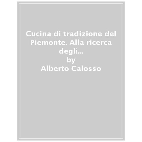 Cucina di tradizione del piemonte. alla ricerca degli antichi sapori. ricettario a fumetti. 2. - Foto 1