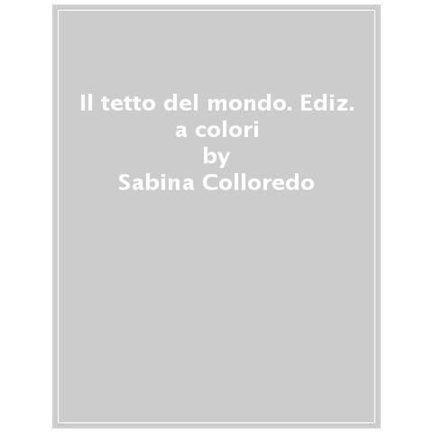 Sabina Colloredo / Marc - Il Tetto Del Mondo - Foto 1