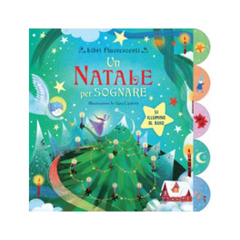 Sara Ugolotti - Un Natale per sognare. Ediz. a colori - Foto 1