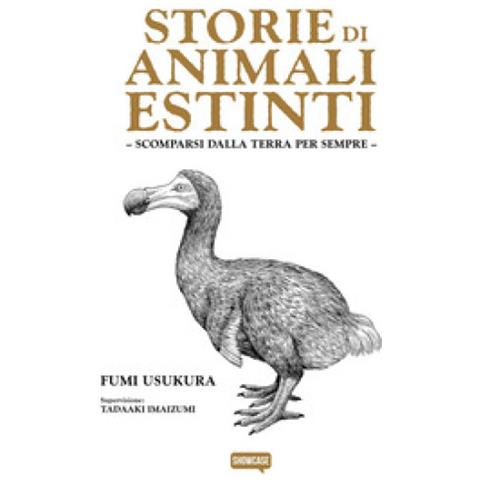 Fumi Usukura - Storie Di Animali Estinti. Scomparsi Dalla Terra Per Sempre - Foto 1