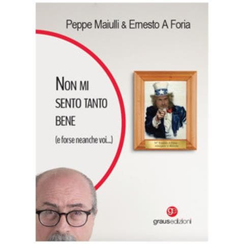 Peppe Maiulli - Non mi sento tanto bene (e forse neanche voi. ..) - Foto 1