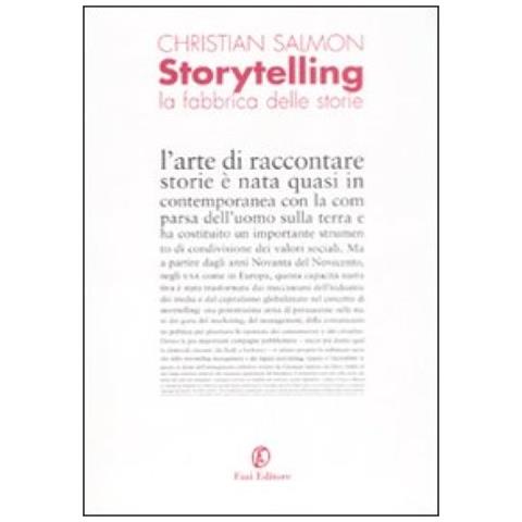 Christian Salmon - Storytelling. La fabbrica delle storie - Foto 2
