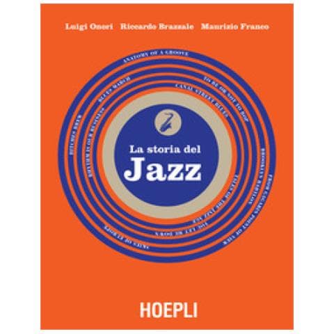 Luigi Onori, Riccardo Brazzale, Maurizio Franco - La Storia Del Jazz - Foto 2