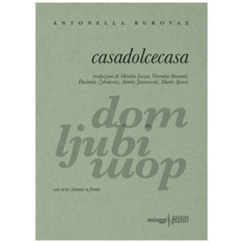 Antonella Bukovaz - Casadolcecasa. Testo Sloveno A Fronte - Foto 1