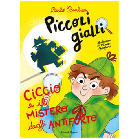 Carlo Barbieri - Ciccio E Il Mistero Degli Antifurto. Piccoli Gialli - Foto 1