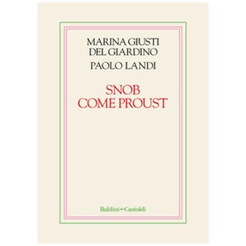 Marina Giusti Del Giardino - Snob come Proust - Foto 1