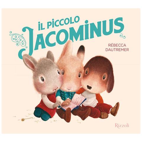 Rébecca Dautremer - Il piccolo Jacominus. Ediz. a colori - Foto 1