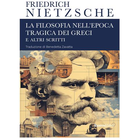 Friedrich Nietzsche - La filosofia nell'epoca tragica dei greci e altri scritti - Foto 1