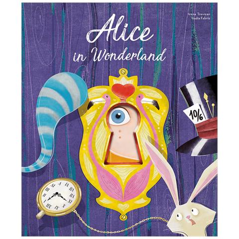 Nadia Fabris - Alice in wonderland. Die-cut reading. Ediz. illustrata - Foto 1