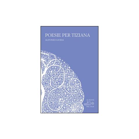 Alfonso Guida - Poesie per Tiziana - Foto 1