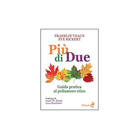 Più di due. Guida pratica al poliamore etico - Foto 2