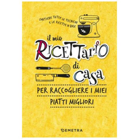 Laura Fasolato - Il mio ricettario di casa. Per raccogliere i miei piatti migliori. Ediz. a spirale - Foto 1