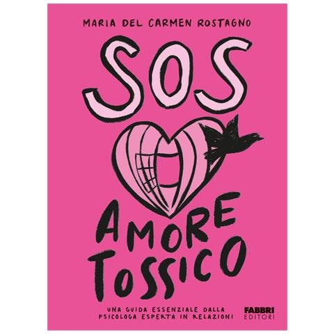 Maria del Carmen Rostagno - SOS Amore tossico. Una guida essenziale dalla psicologa esperta in relazioni - Foto 1