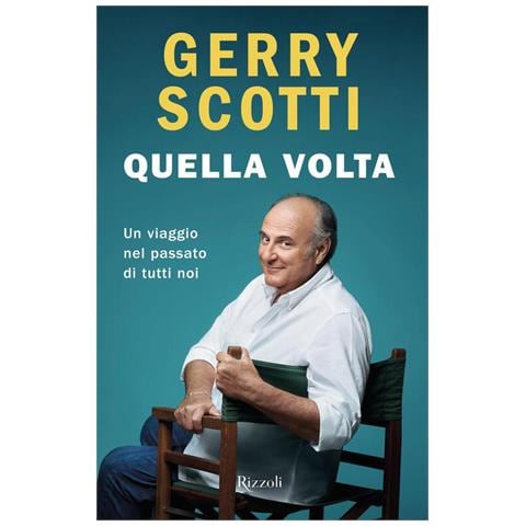 Gerry Scotti - Quella volta. Un viaggio nel passato di tutti noi - Foto 1