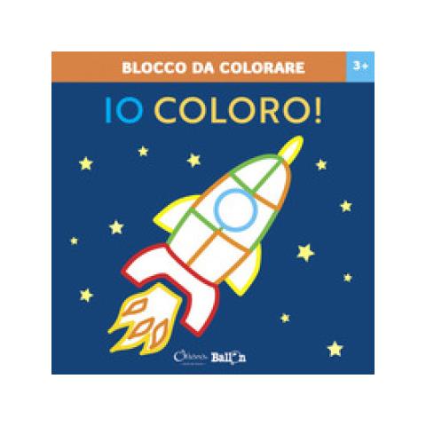 Razzo. Io Coloro! Blocco Da Colorare 3+. Ediz. A Colori - Foto 1
