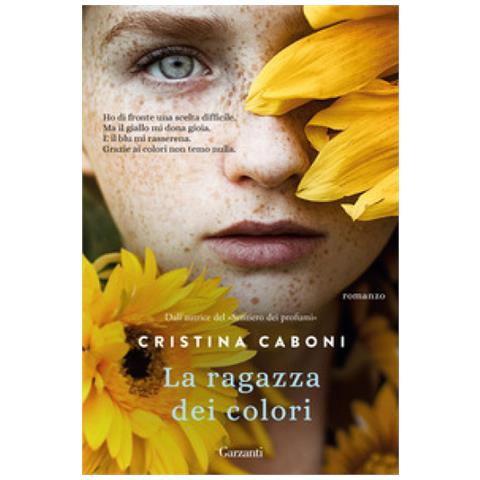 Cristina Caboni - La Ragazza Dei Colori - Foto 1