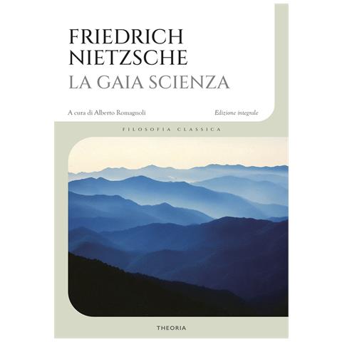 Friedrich Nietzsche - La gaia scienza. Ediz. integrale - Foto 1