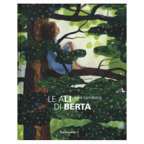 Sara Lundberg - Le Ali Di Berta. Ediz. A Colori - Foto 1