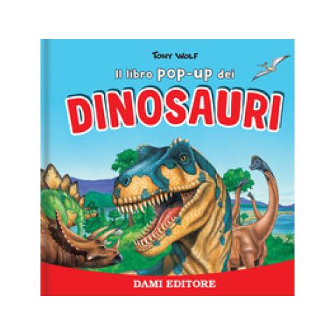 Anna Casalis - I Dinosauri. Libro Pop Up. Ediz. A Colori - Foto 1
