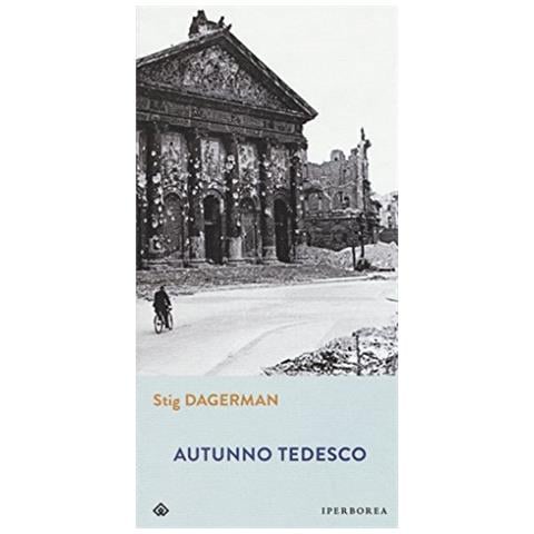 Stig Dagerman - Autunno Tedesco - Foto 1
