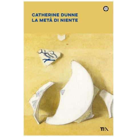 Catherine Dunne - La Metà Di Niente - Foto 1