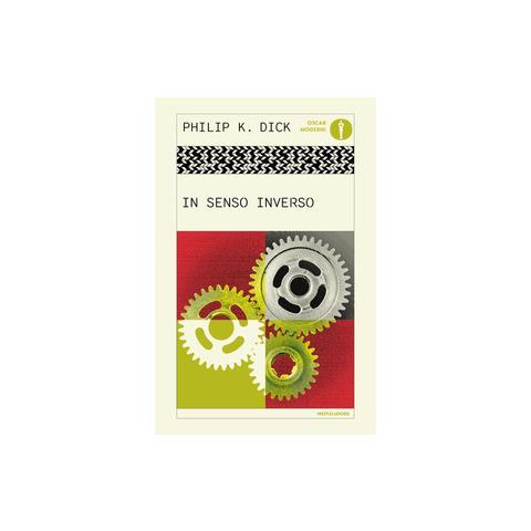 Philip K. Dick - In senso inverso - Foto 1